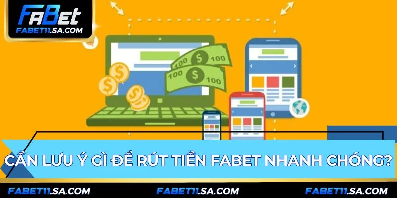 Giao dịch giờ hành chính giúp rút tiền FABET nhanh nhất