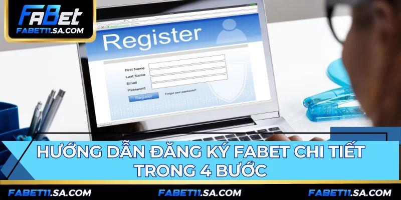 Quy trình đăng ký FABET được thiết kế đơn giản và nhanh chóng