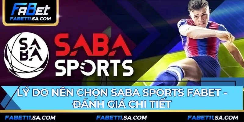 Saba Sports FABET khẳng định vị thế nhờ công nghệ vượt trội