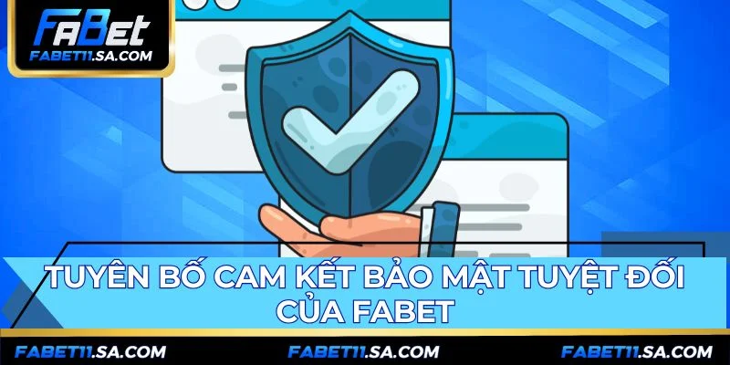 Cam kết bảo mật củng cố niềm tin vững chắc của người chơi
