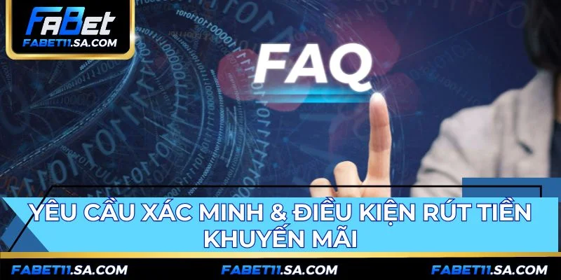 Làm rõ yêu cầu KYC và điều kiện hoàn thành vòng cược